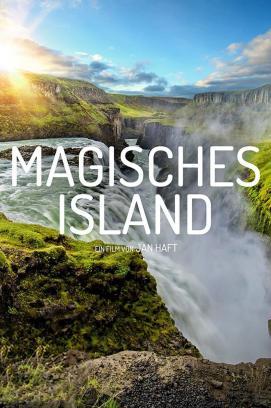 Magisches Island - Leben auf der größten Vulkaninsel der Welt