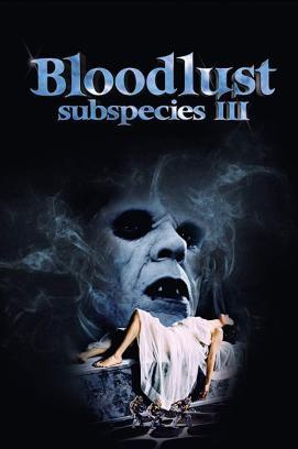 Subspecies III - Bloodlust