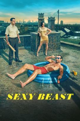 Sexy Beast - Staffel 1
